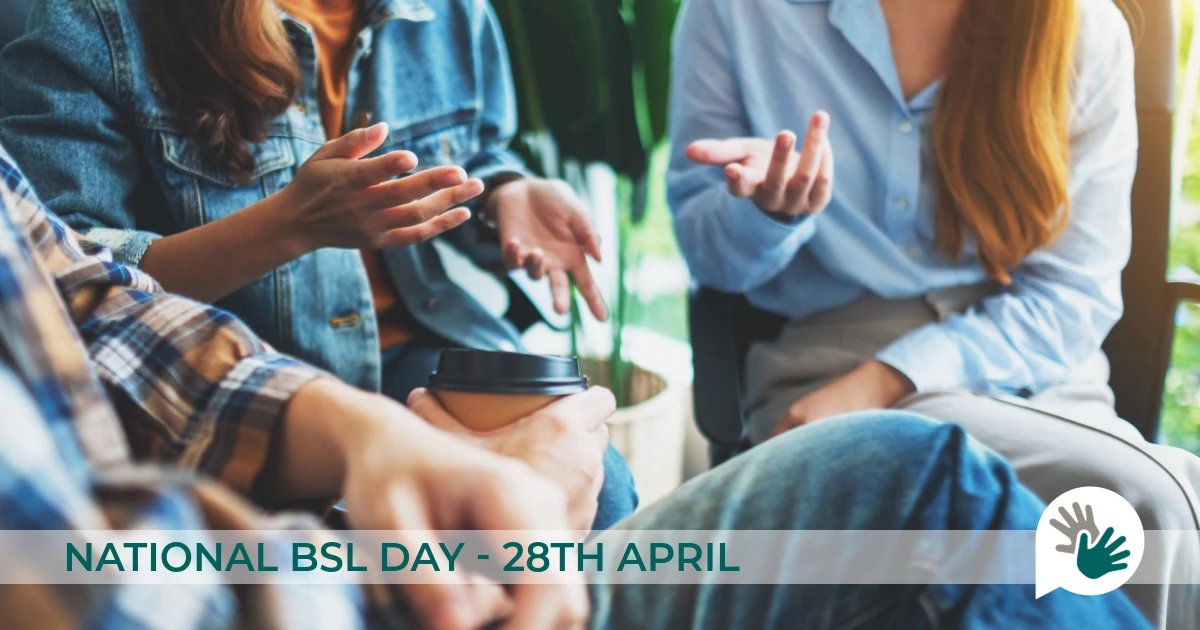 Graphic marking National BSL Day showing people communicating in conversation, with the text “National BSL Day – 28th April”.